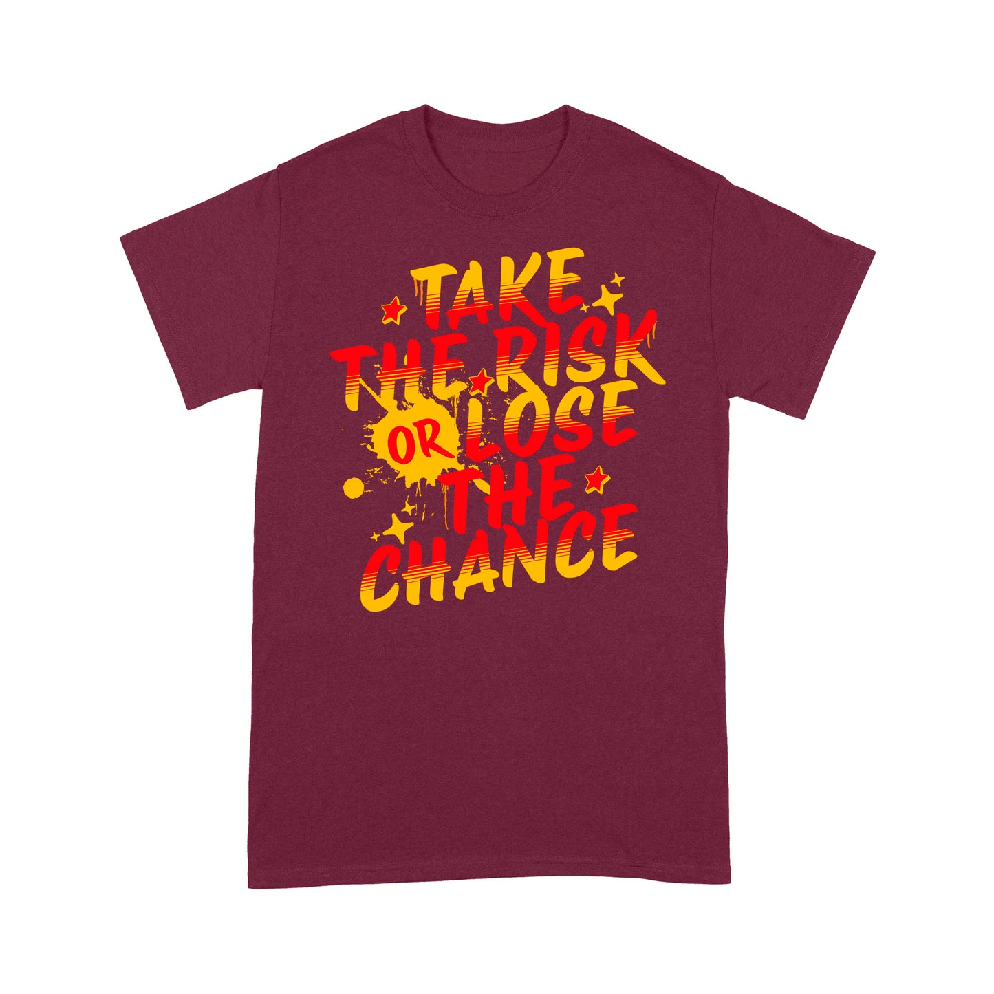 "Take The Risk" Unisex T-Shirt