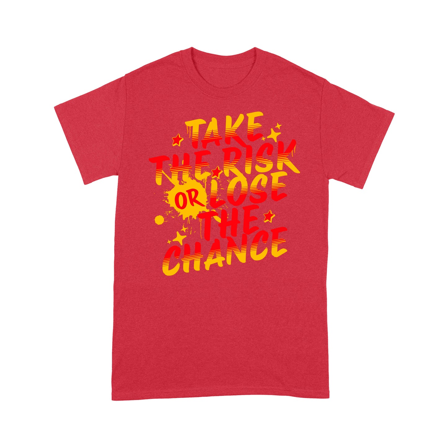 "Take The Risk" Unisex T-Shirt
