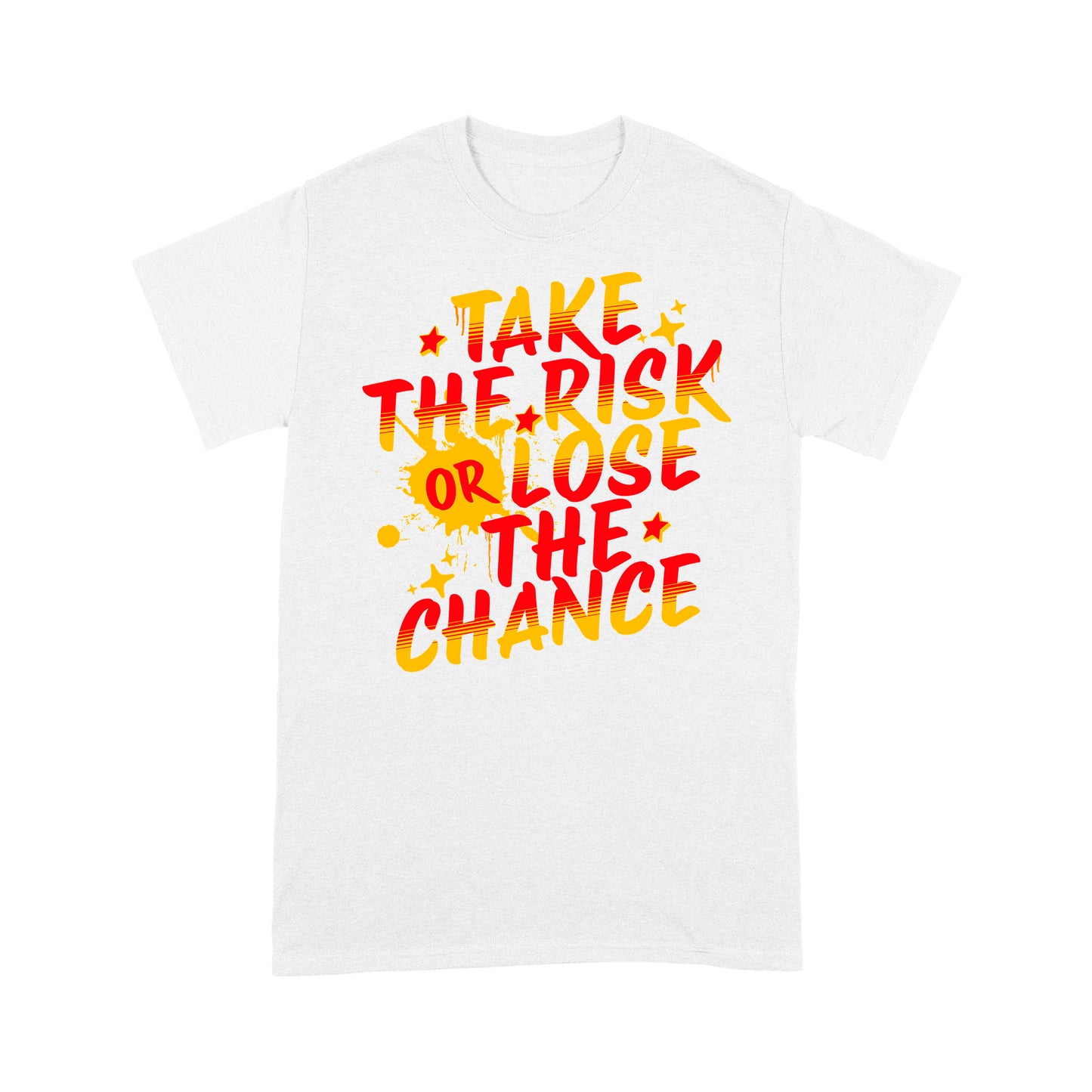 "Take The Risk" Unisex T-Shirt