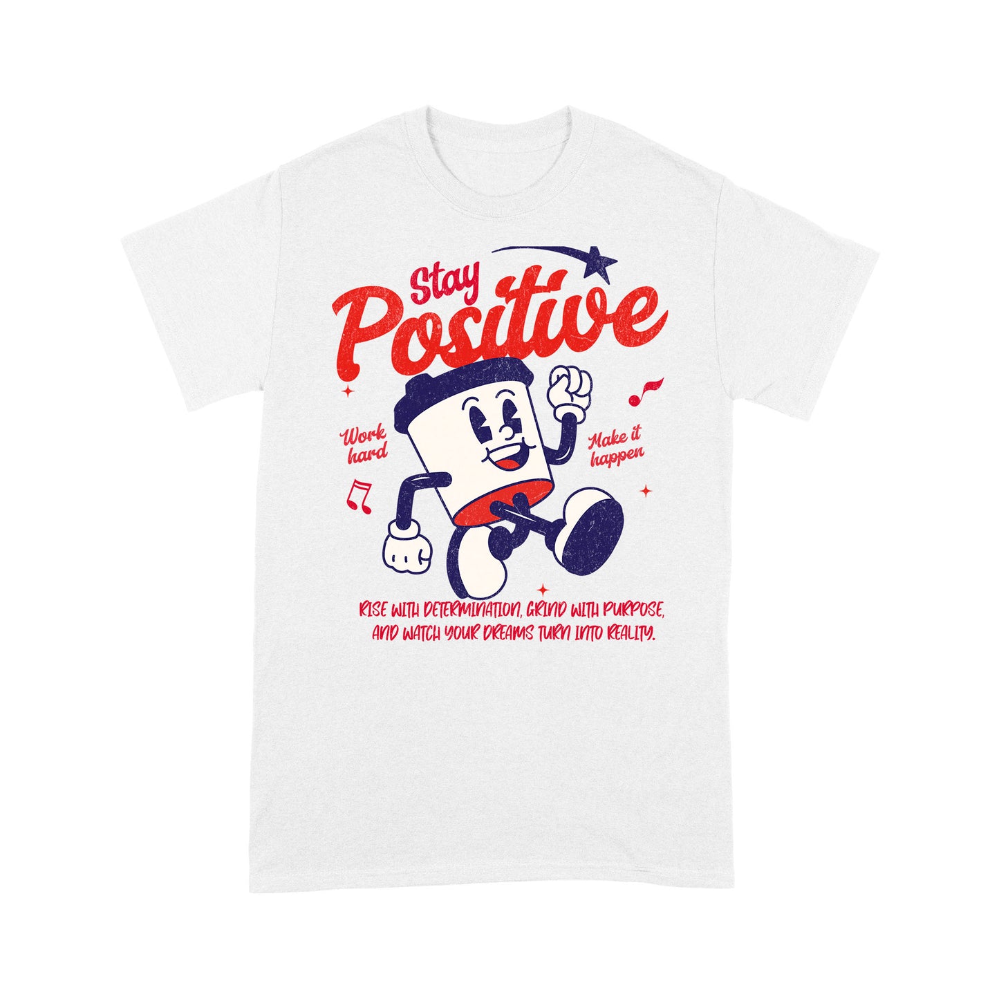 "Stay Positive" Unisex T-Shirt