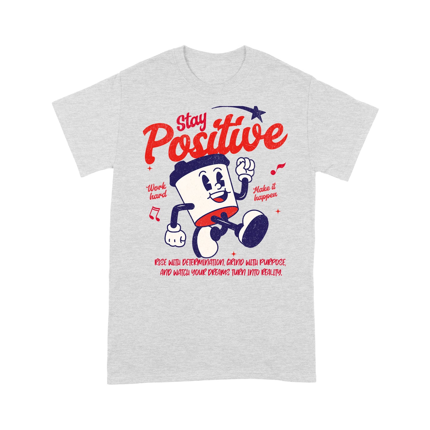 "Stay Positive" Unisex T-Shirt