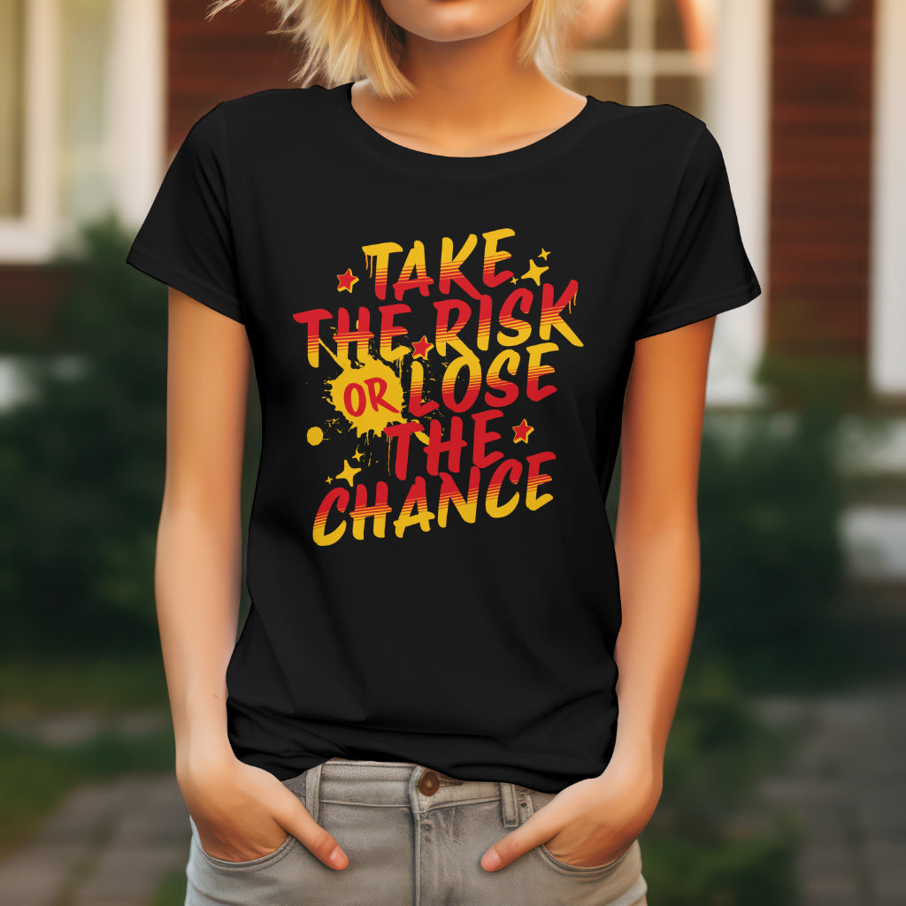 "Take The Risk" Unisex T-Shirt