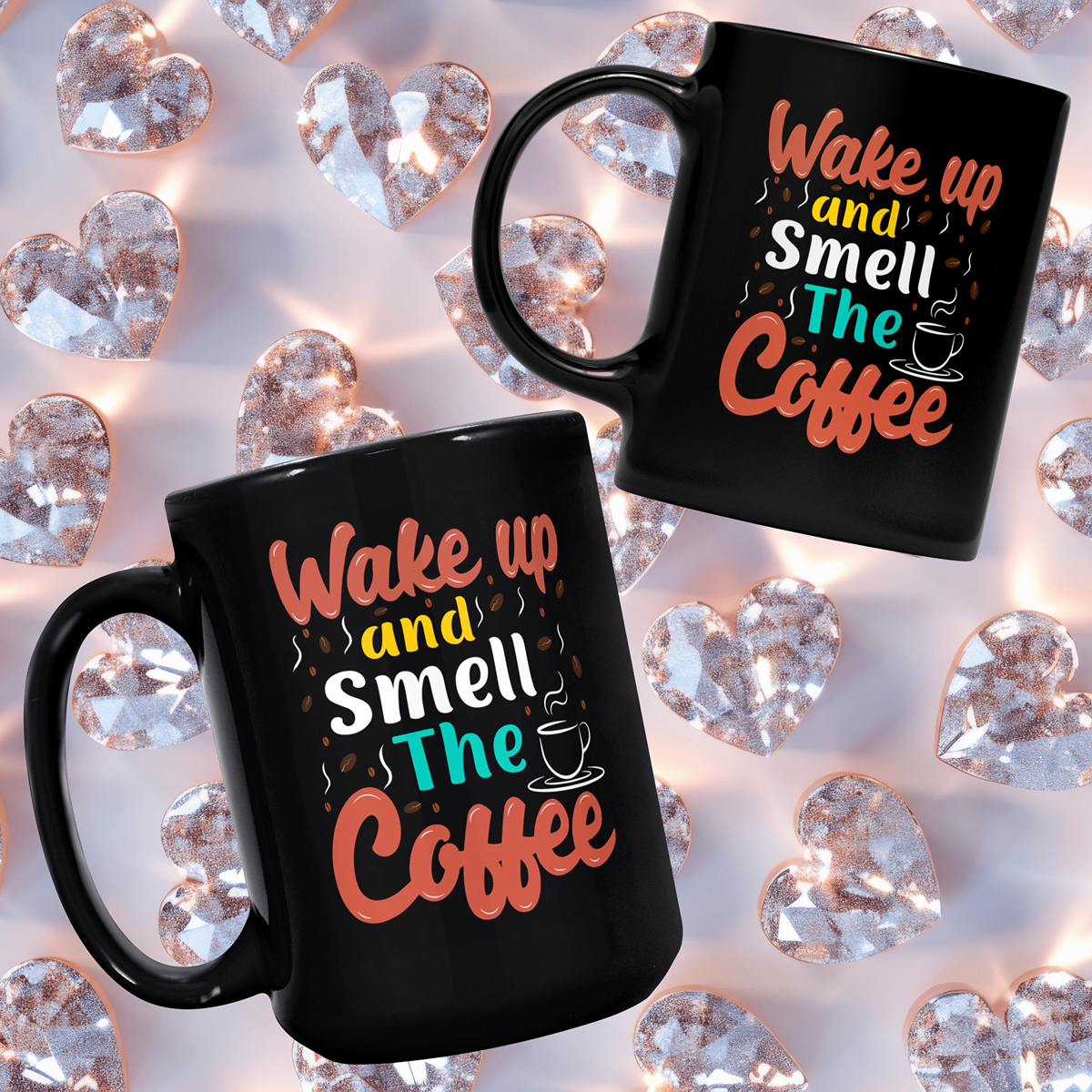"Wake Up & Smell The Coffee" Black Glossy Mug