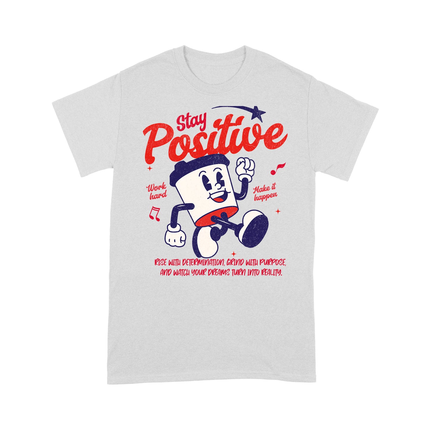 "Stay Positive" Unisex T-Shirt