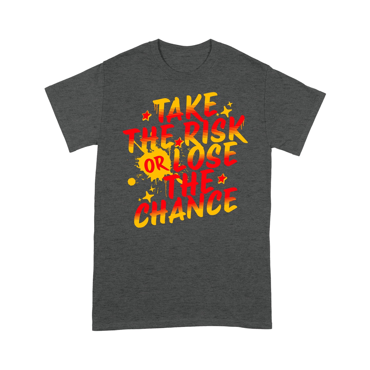 "Take The Risk" Unisex T-Shirt