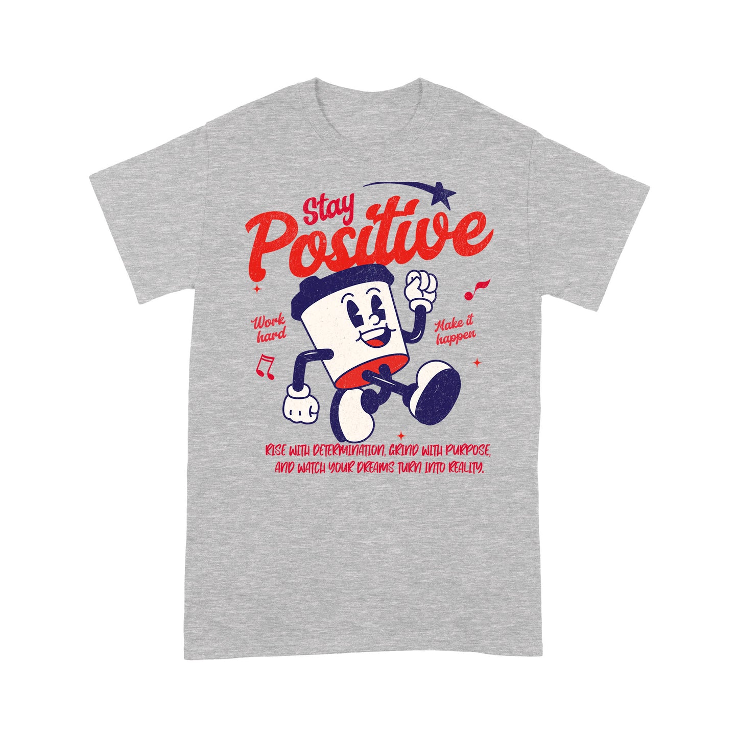 "Stay Positive" Unisex T-Shirt