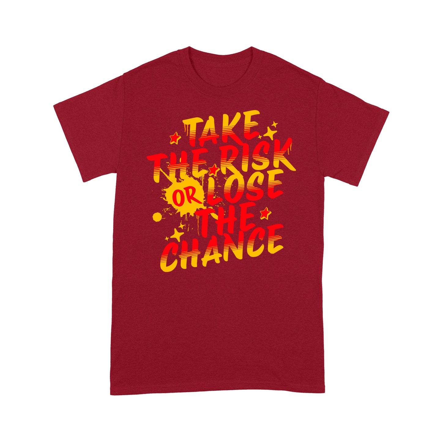 "Take The Risk" Unisex T-Shirt