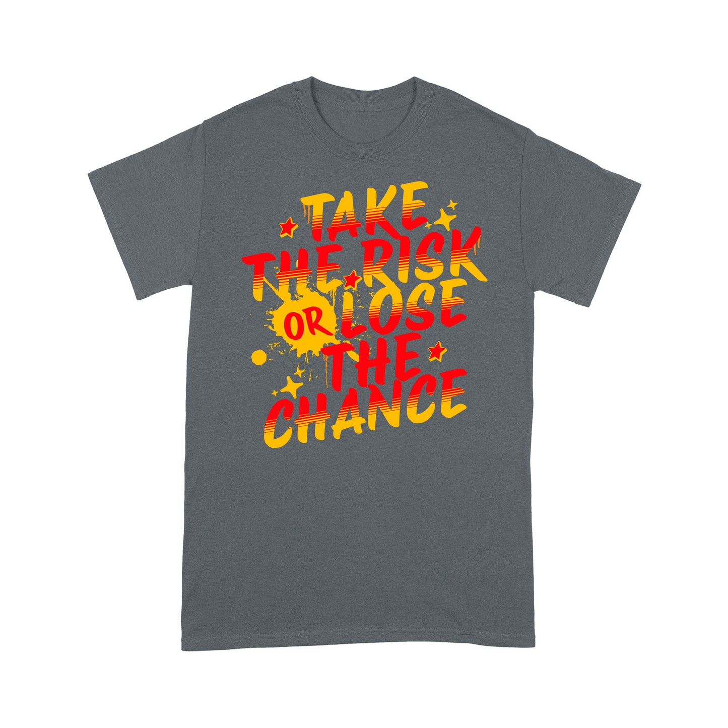"Take The Risk" Unisex T-Shirt