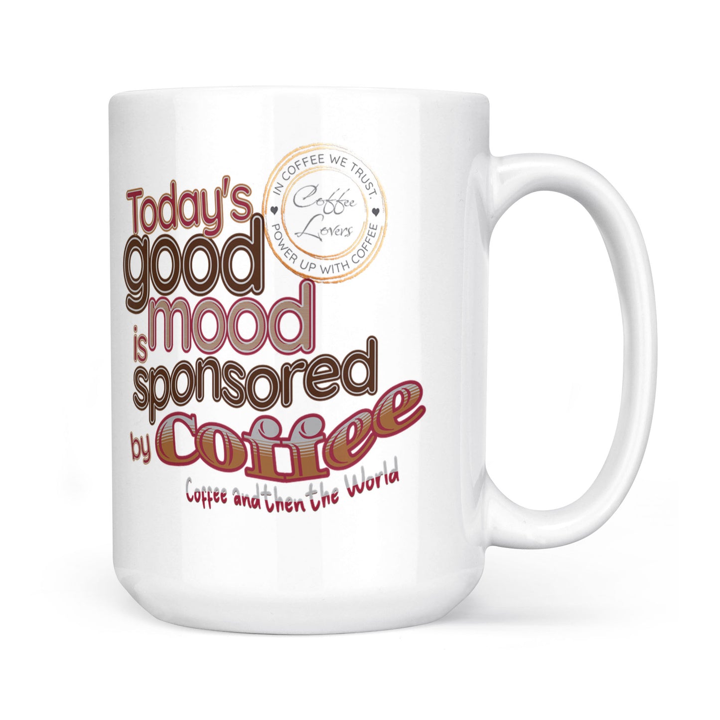 "Good Mood Sponsored By Coffee" White Mug