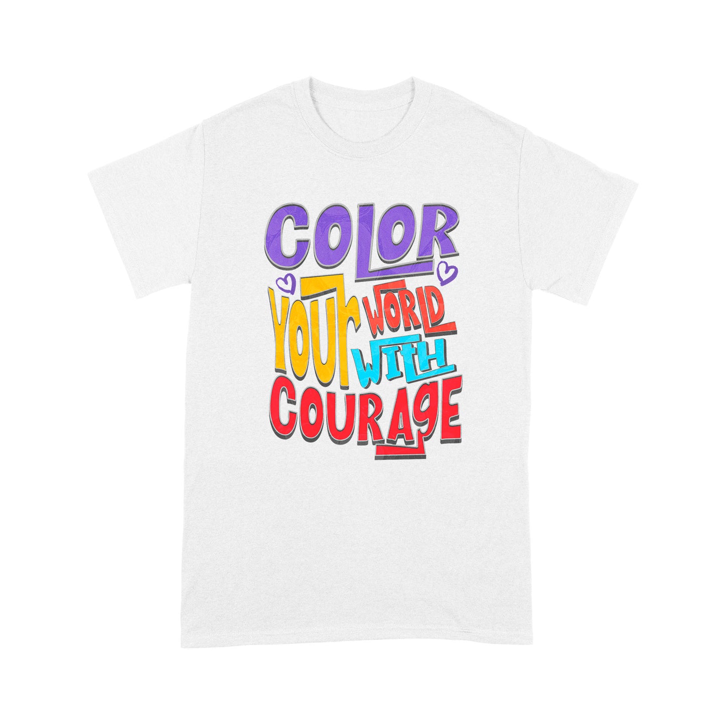 "Color Your World With Courage" Unisex T-Shirt