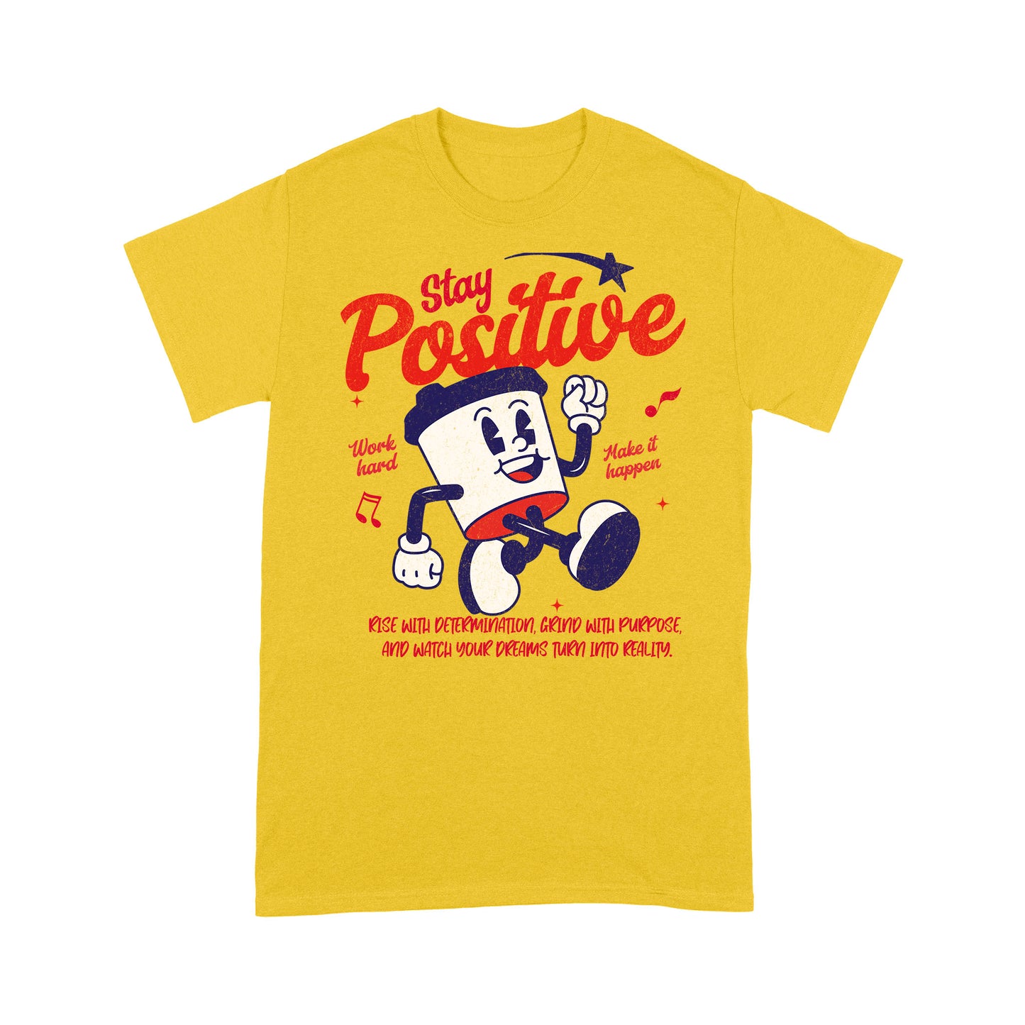 "Stay Positive" Unisex T-Shirt