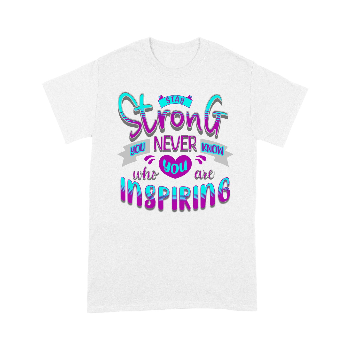 "Stay Strong" Unisex T-Shirt