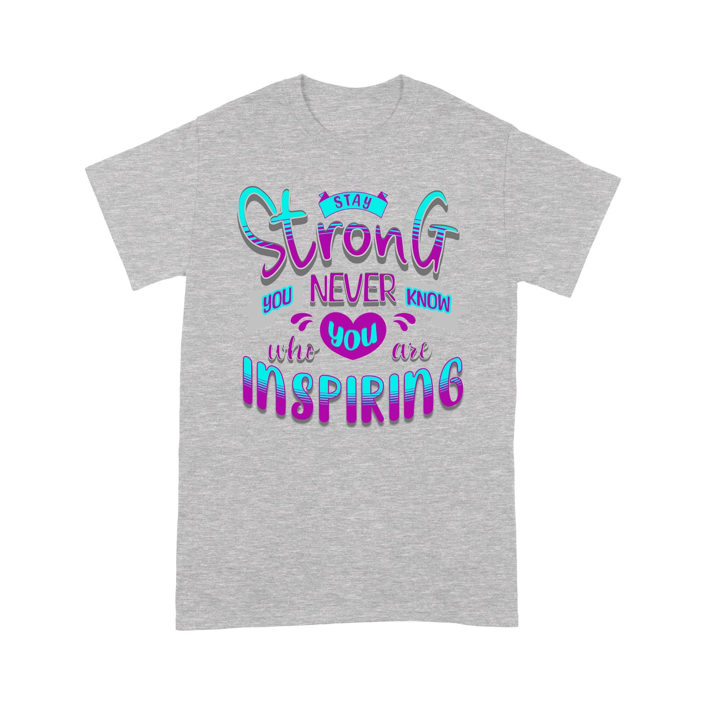 "Stay Strong" Unisex T-Shirt