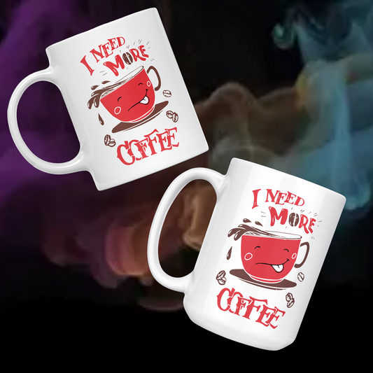 "Need More Coffee" White Ceramic Mug