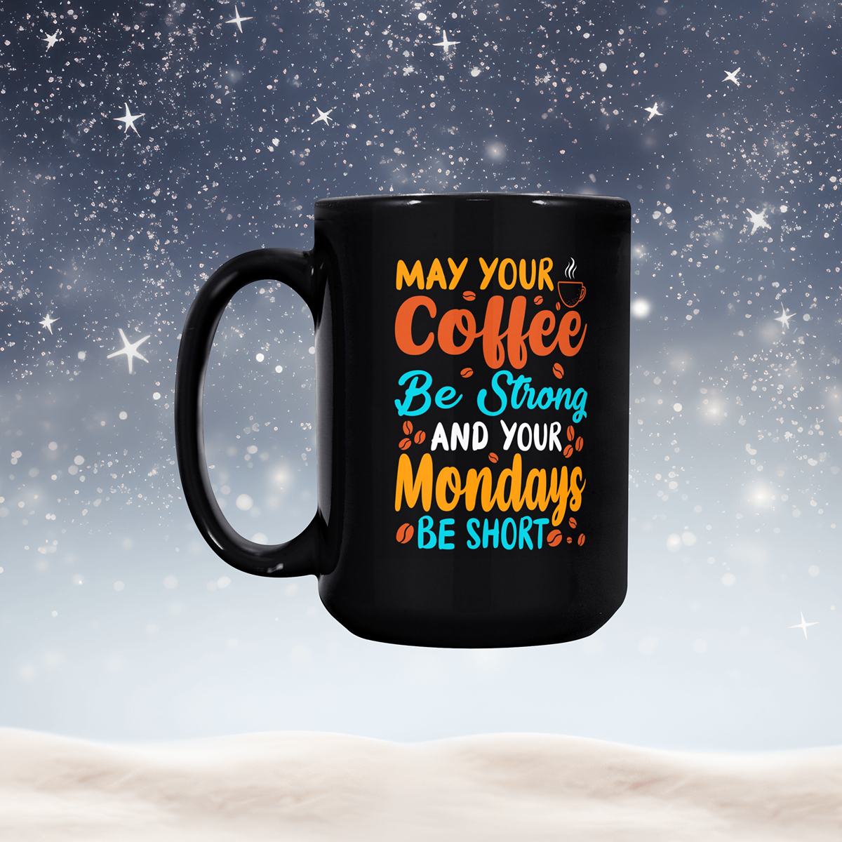 "Strong Coffee & Short Mondays" Black Glossy Mug