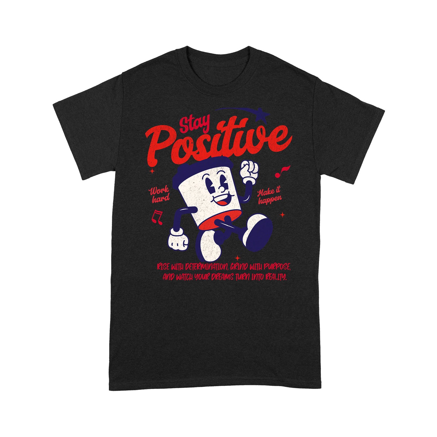 "Stay Positive" Unisex T-Shirt