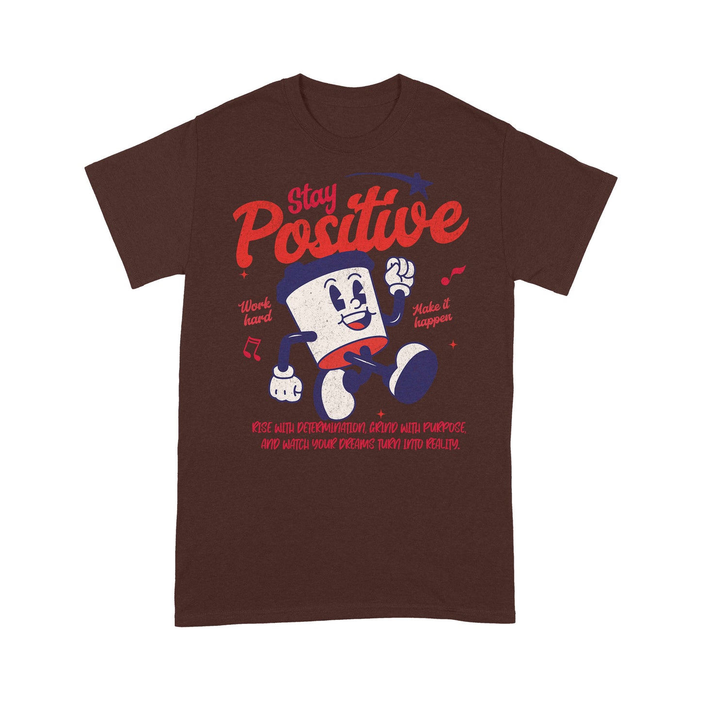"Stay Positive" Unisex T-Shirt