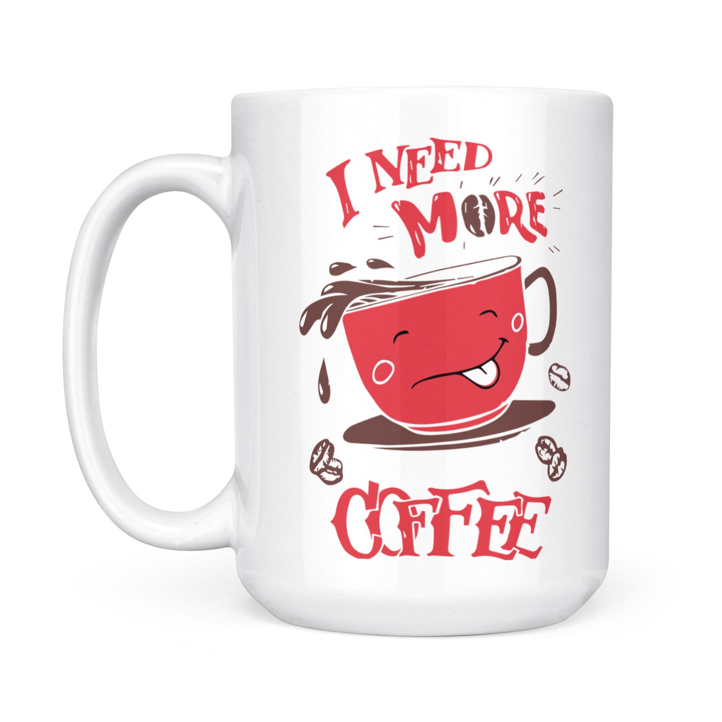 "Need More Coffee" White Ceramic Mug