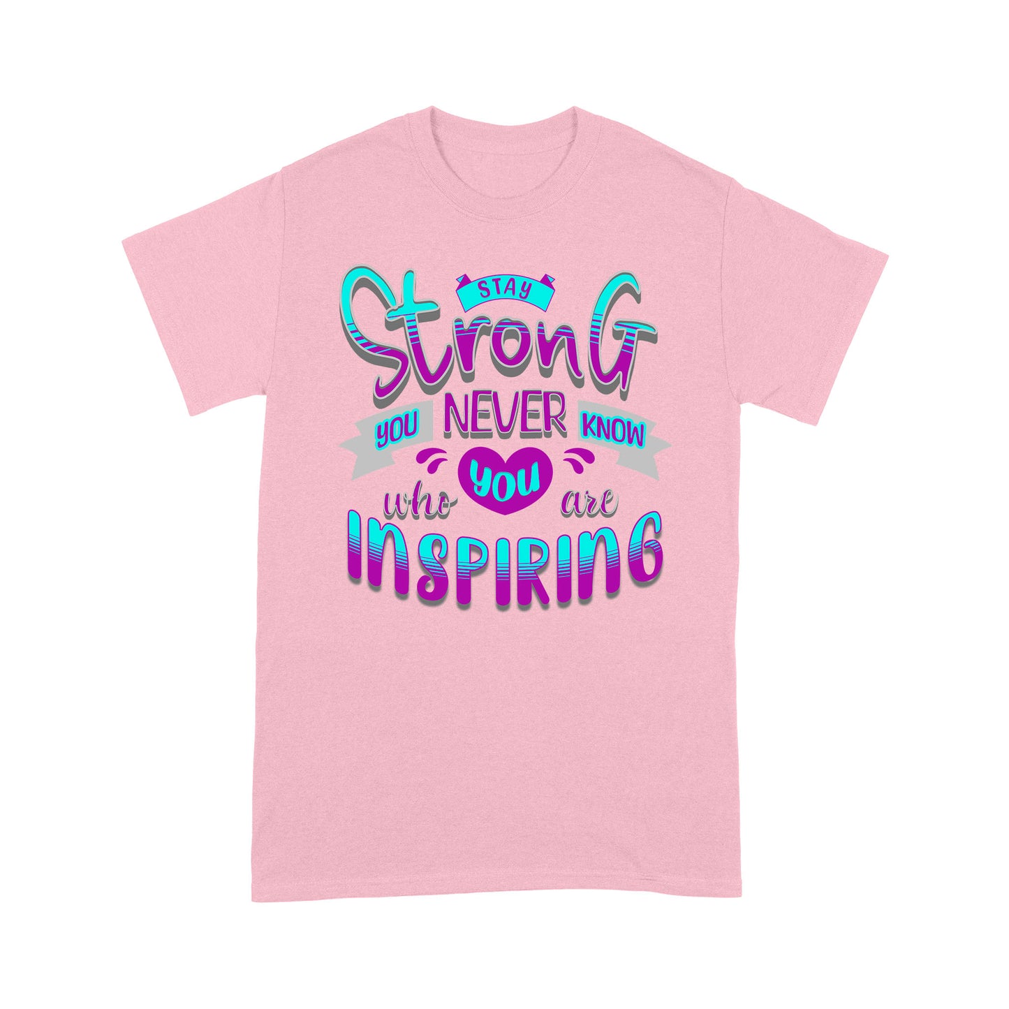 "Stay Strong" Unisex T-Shirt