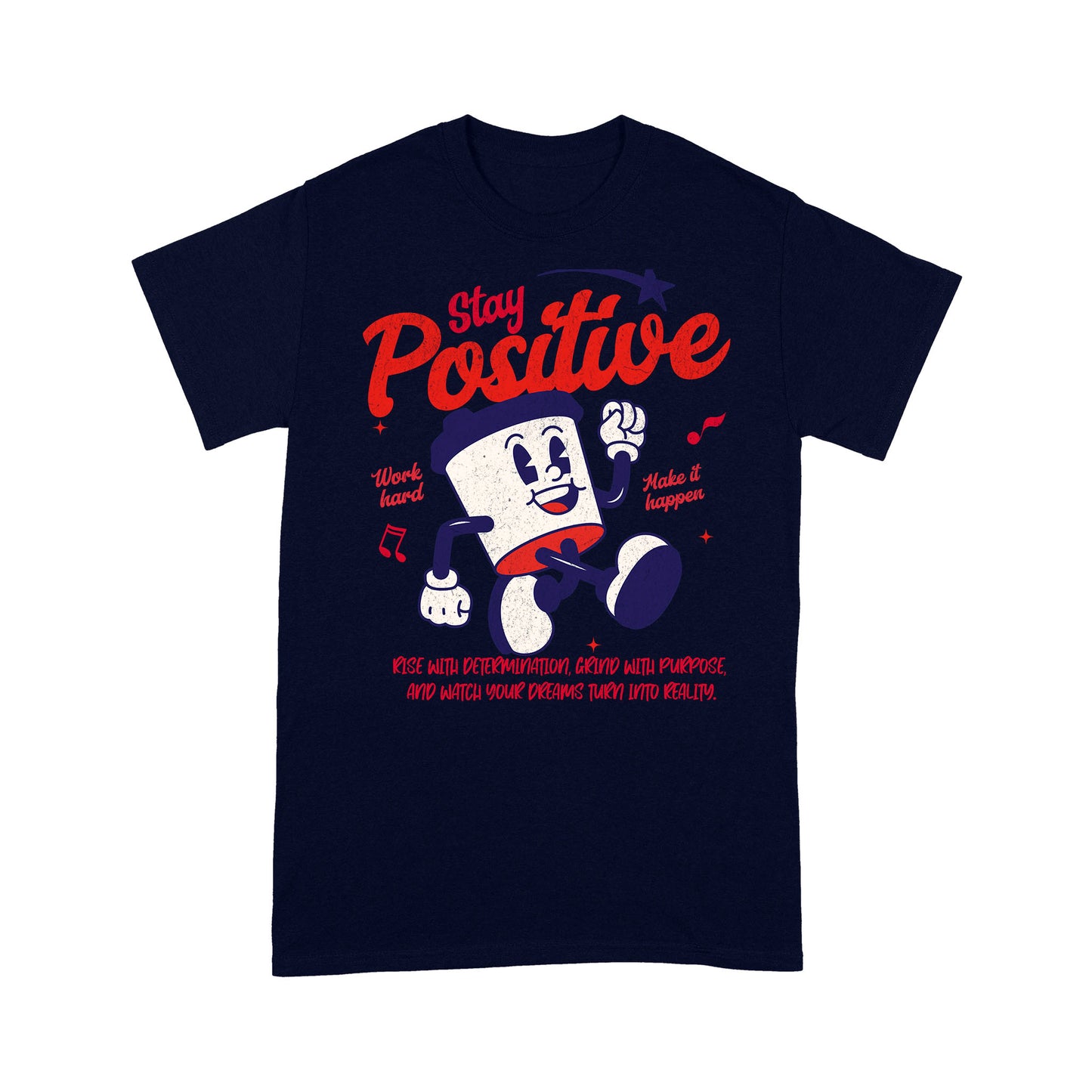 "Stay Positive" Unisex T-Shirt