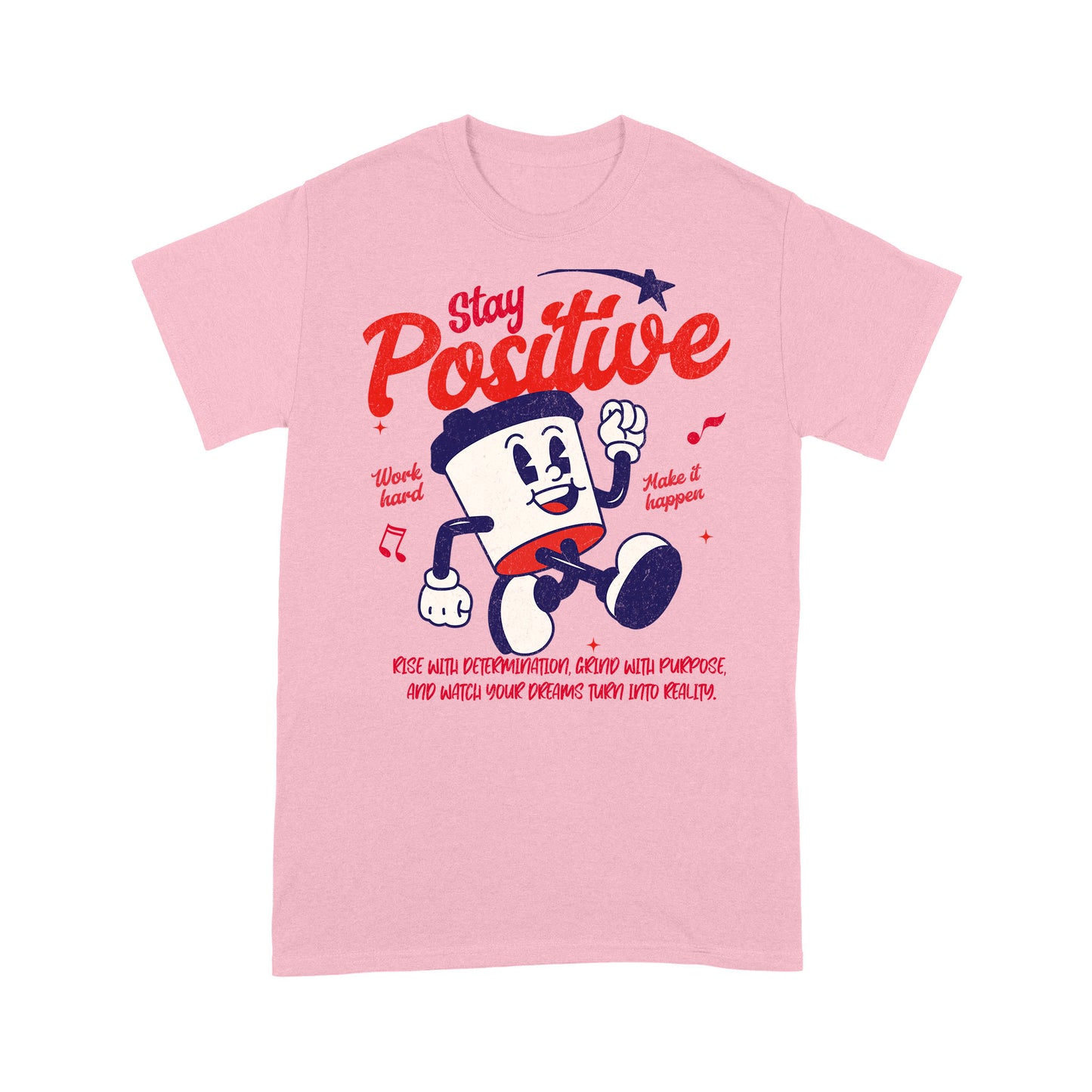 "Stay Positive" Unisex T-Shirt