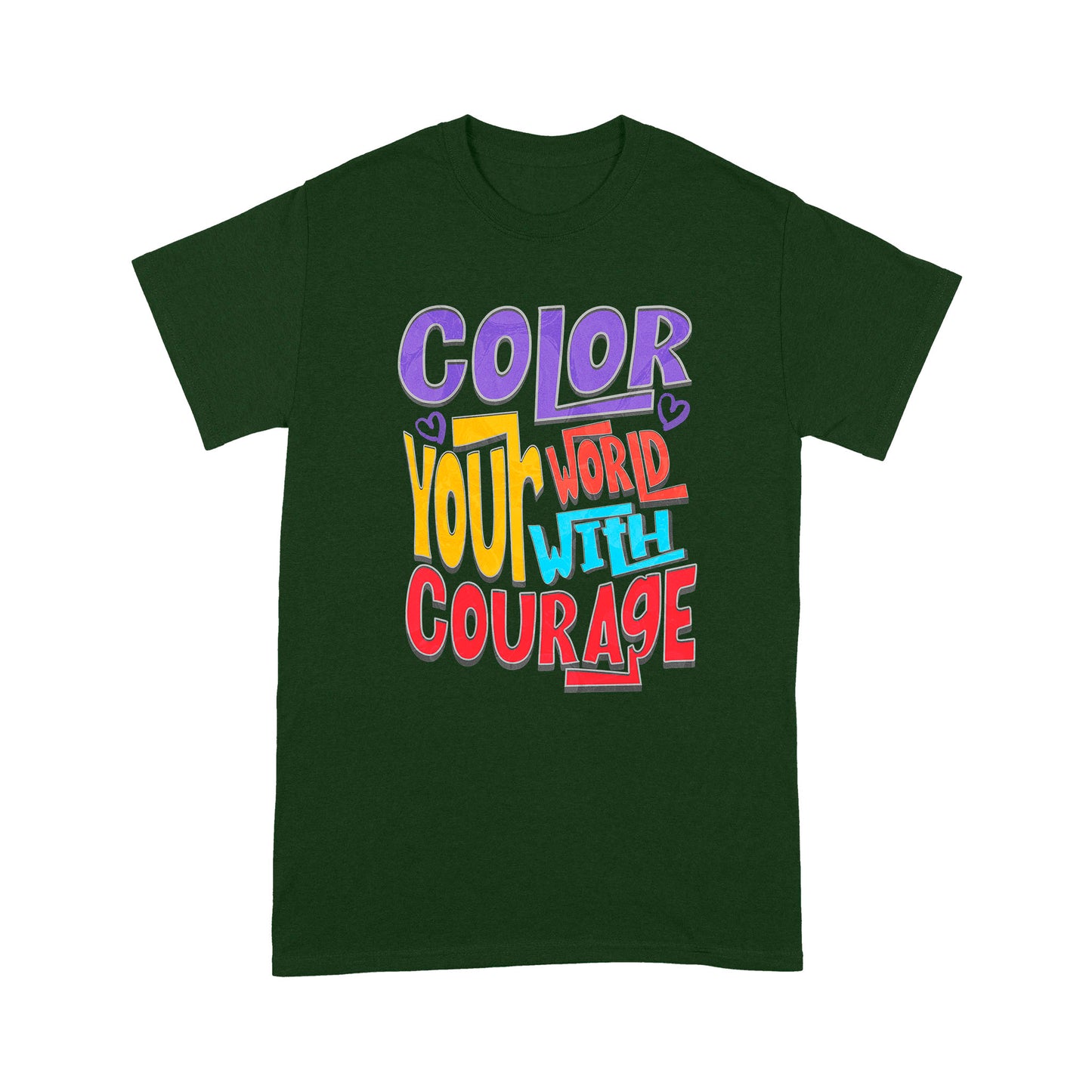 "Color Your World With Courage" Unisex T-Shirt